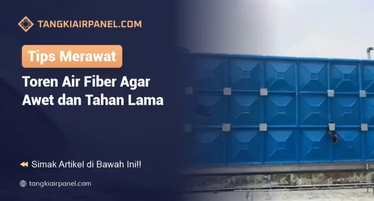 Tips Merawat toren Air Fiber Agar Awet dan Tahan Lama