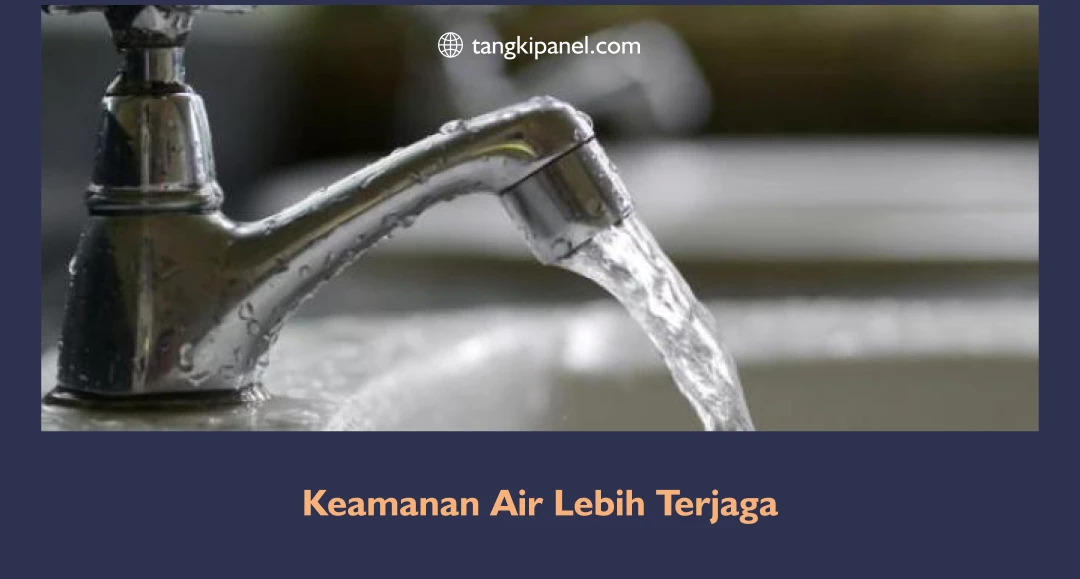 5. Keamanan Air Lebih Terjaga