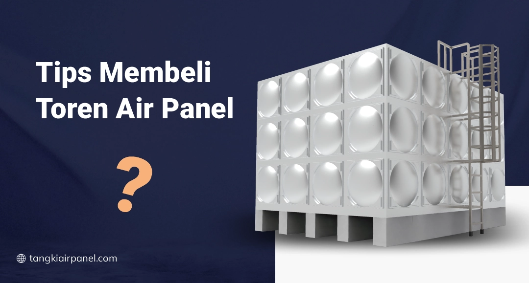 Tips Membeli Toren Air Panel