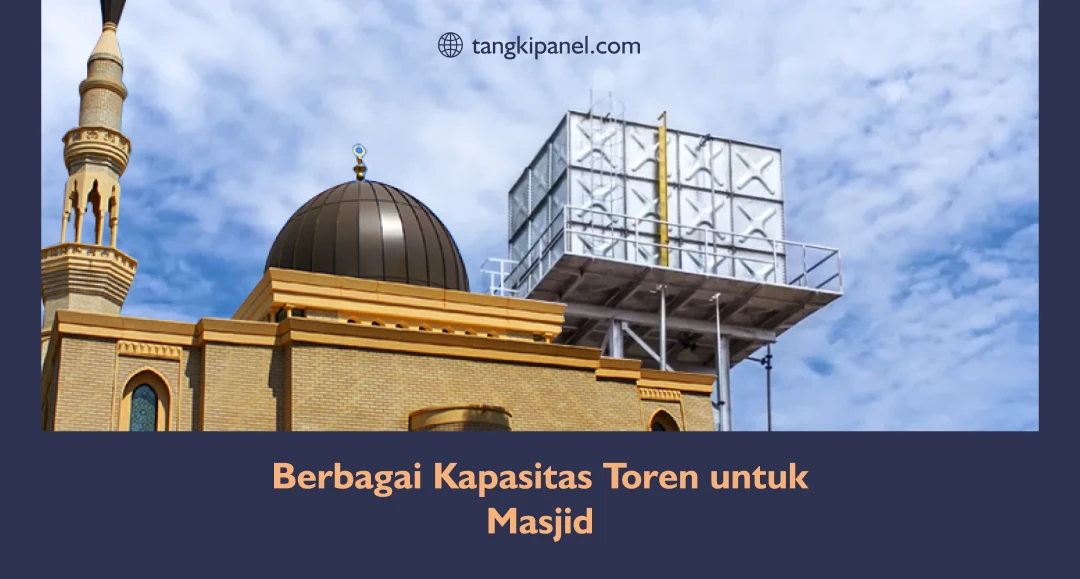 Berbagai Kapasitas Toren untuk Masjid