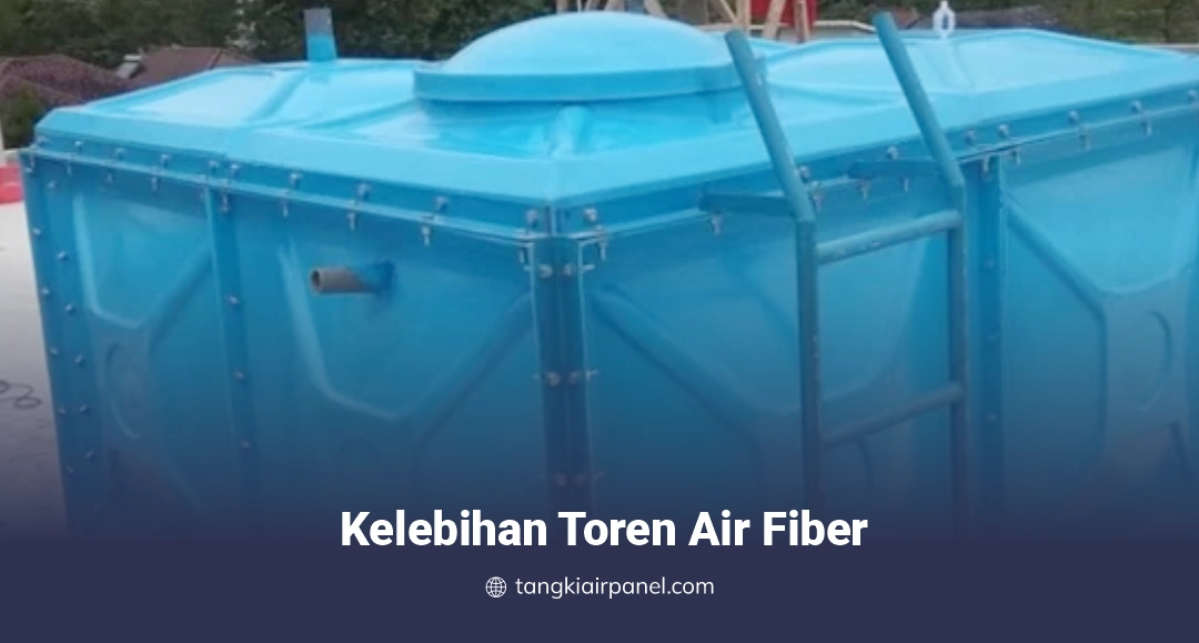 Kelebihan Toren Air Fiber
