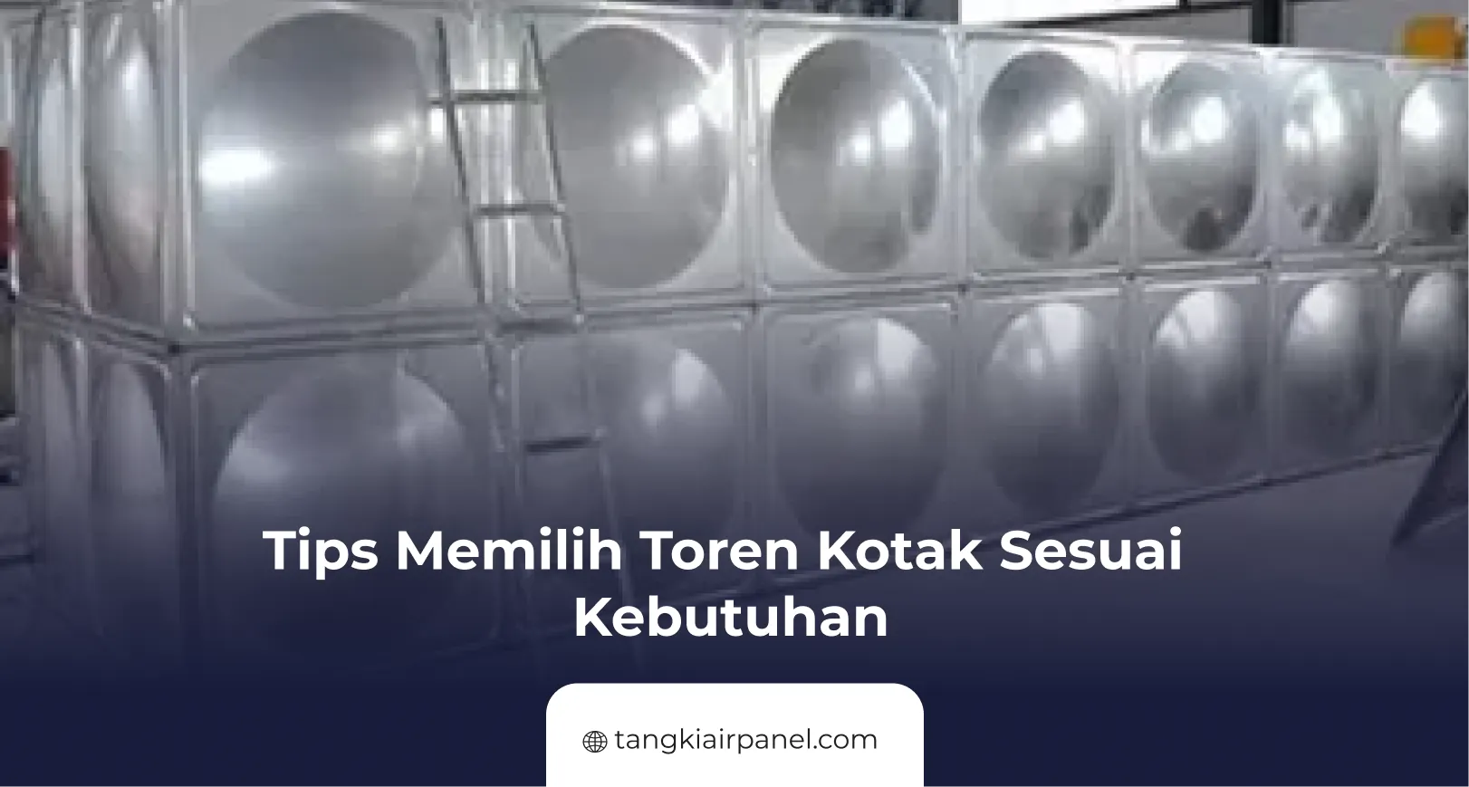 Tips Memilih Toren Kotak Sesuai Kebutuhan