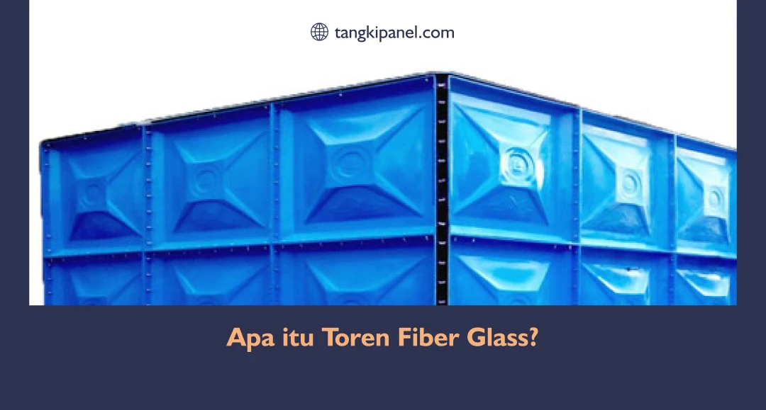 Apa Itu Toren Fiber Glass