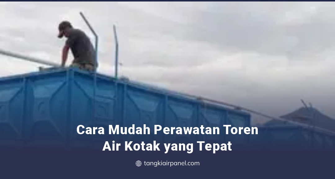Cara Mudah Pasang Toren Fiber yang Cepat