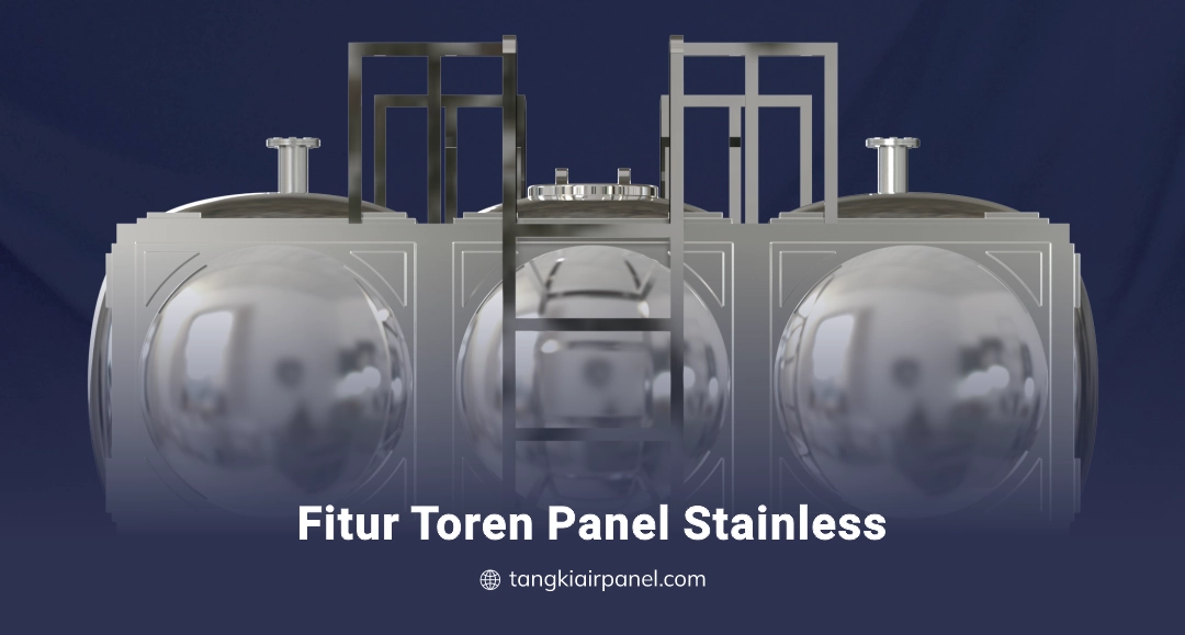 Fitur Toren Panel Stainless