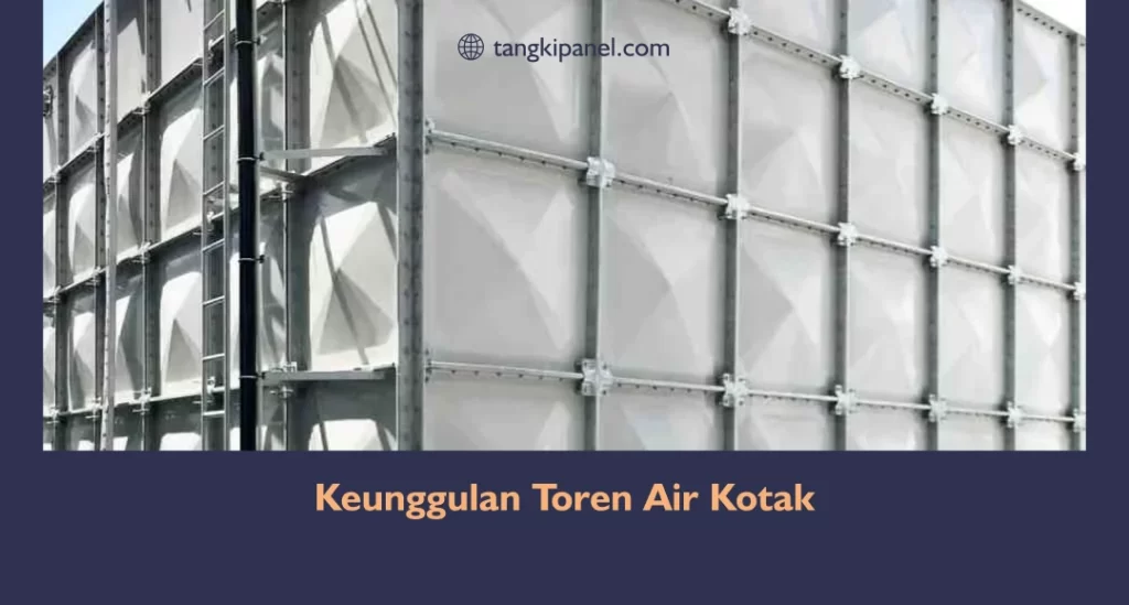 Keunggulan Toren Air Kotak