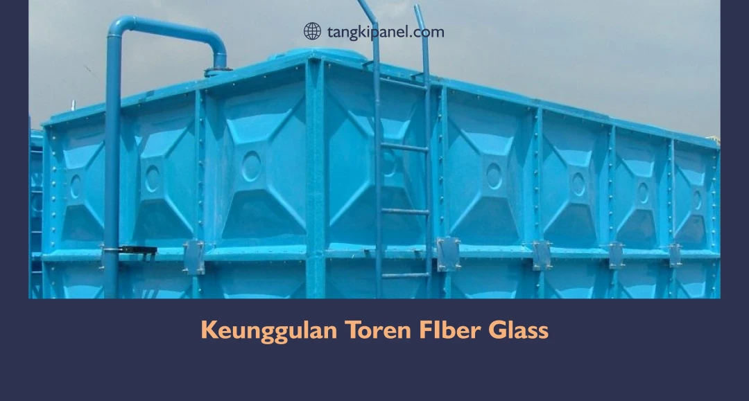 Keunggulan Toren Fiber Glass