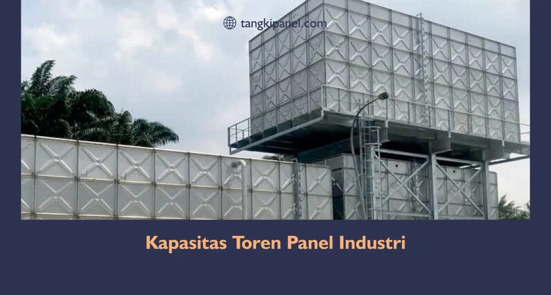 Kapasitas Toren Panel Industri