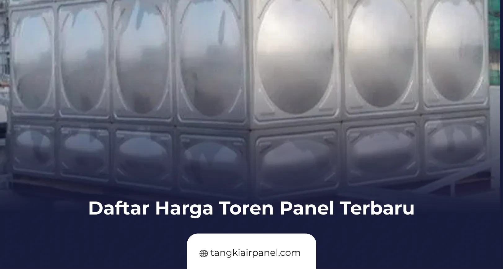Daftar Harga Toren Panel Terbaru