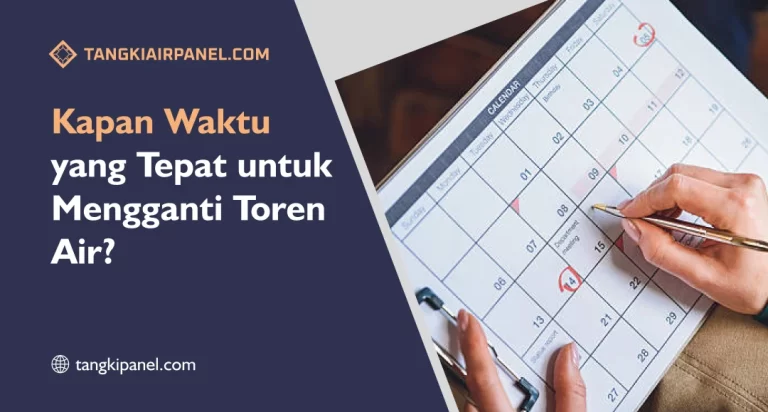 Kapan Harus Ganti Toren Air