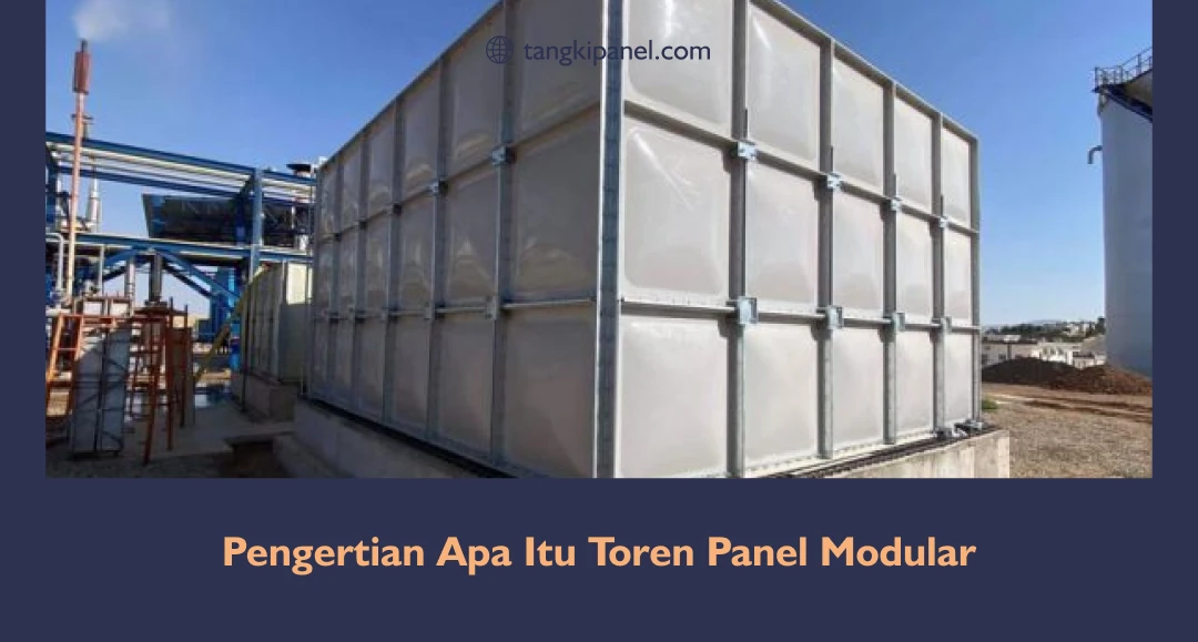 Pengertian Apa Itu Toren Panel Modular