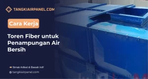 Cara Kerja Toren Fiber untuk Penampungan Air Bersih