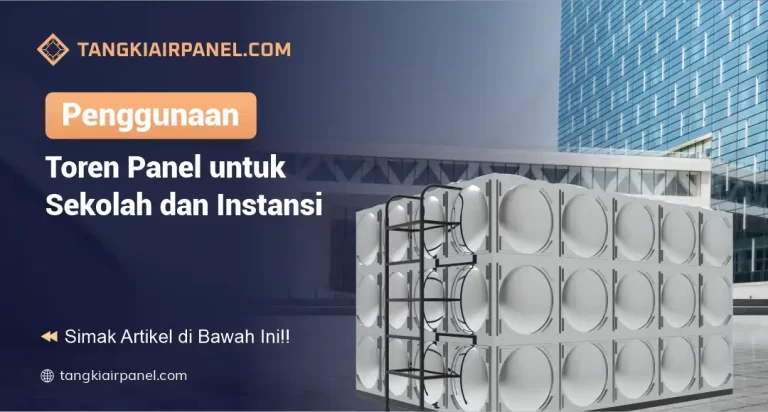 Penggunaan Toren Panel untuk Sekolah dan Instansi