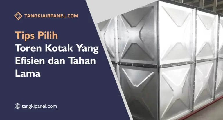 Tips Pilih Toren Kotak