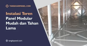 Instalasi Toren Panel Modular Mudah Dan Tahan Lama