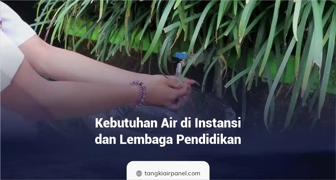 Kebutuhan Air Di Instansi Dan Lembaga Pendidikan