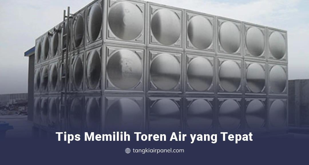 Tips Memlih Toren Air Yang Tepat