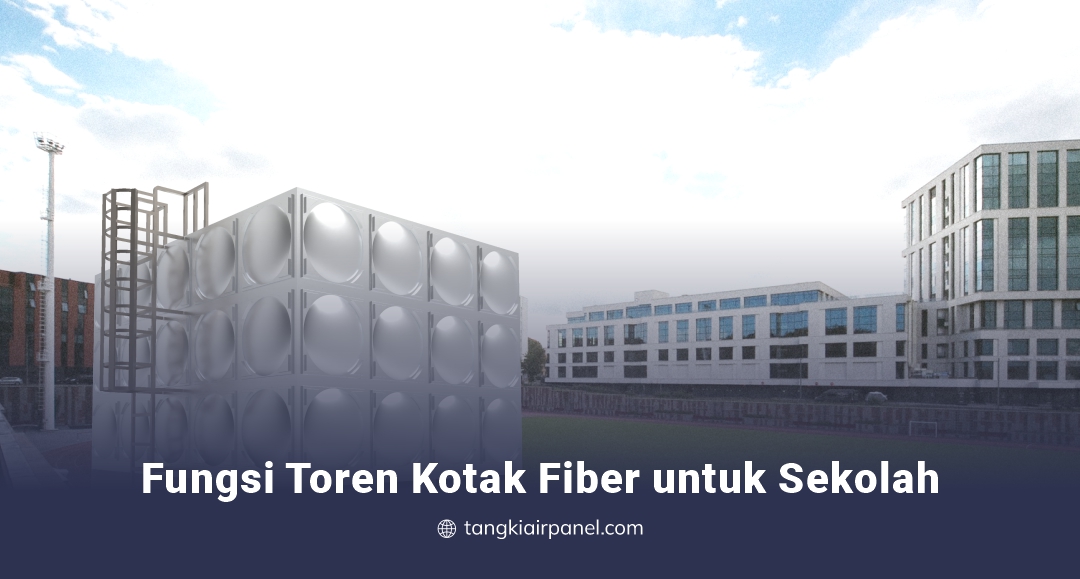 Fungsi Toren Kotak Fiber Untuk Sekolah
