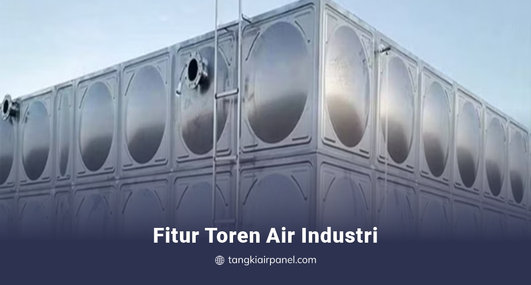 Fitur Toren Air Industri