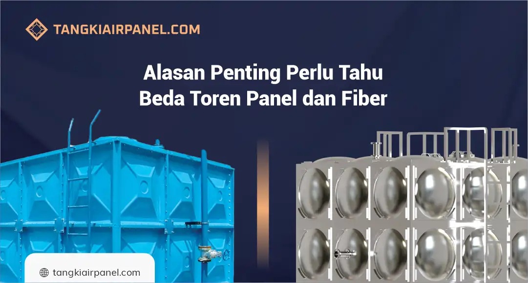 Alasan Penting Perlu Tahu Beda Toren Panel dan Fiber