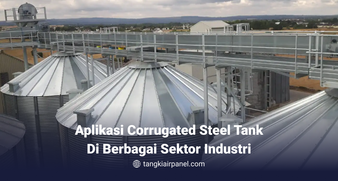 Aplikasi Corrugated Steel Tank Di Berbagai Sektor Industri