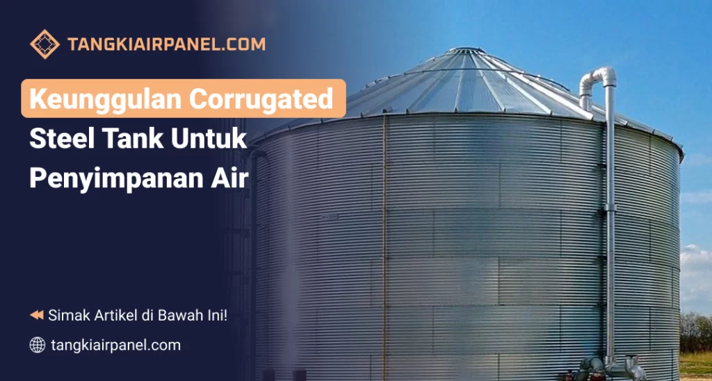 Keunggulan Corrugated Steel Tank