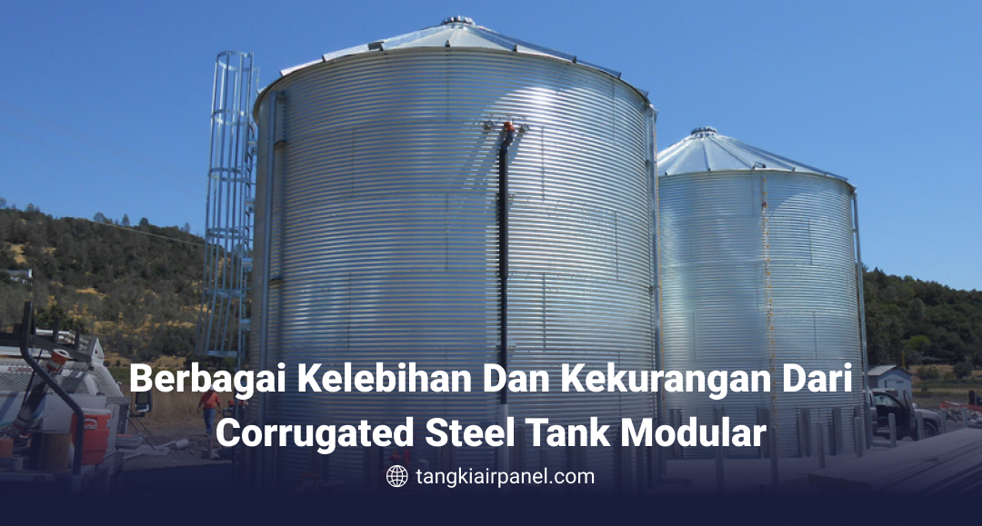 Berbagai Kelebihan dan Kekurangan dari Corrugated Steel Tank Modular