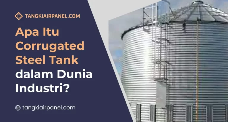 Apa Itu Corrugated Steel Tank