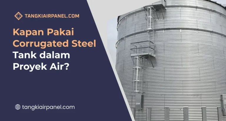 Kapan Pakai Corrugated Steel Tank