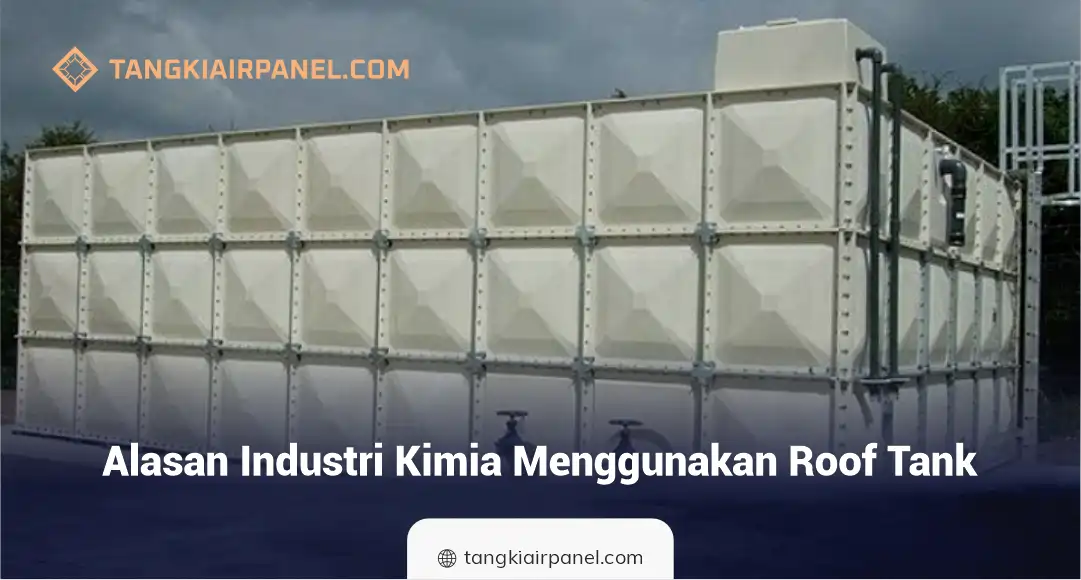 Keuntungan Menggunakan Roof Tank di Industri Kimia