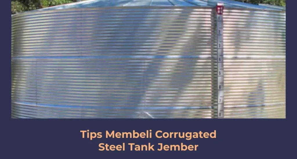 Tips Membeli Corrugated Steel Tank Jember