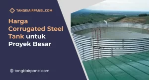 Harga Corrugated Steel Tank untuk Proyek Besar