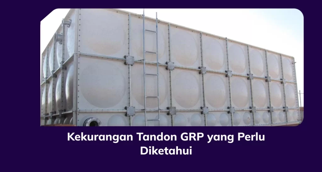 Kekurangan Tandon GRP