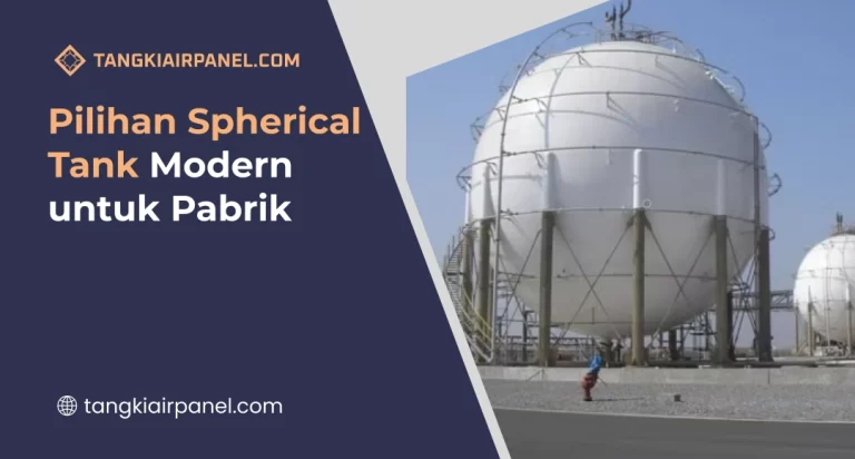 Pilihan Spherical Tank Modern untuk Pabrik