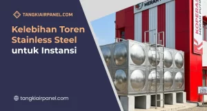 Kelebihan Toren Stainless Steel untuk Instansi