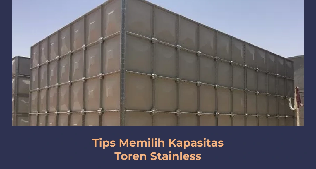 Tips Memilih Kapasitas Toren Stainless