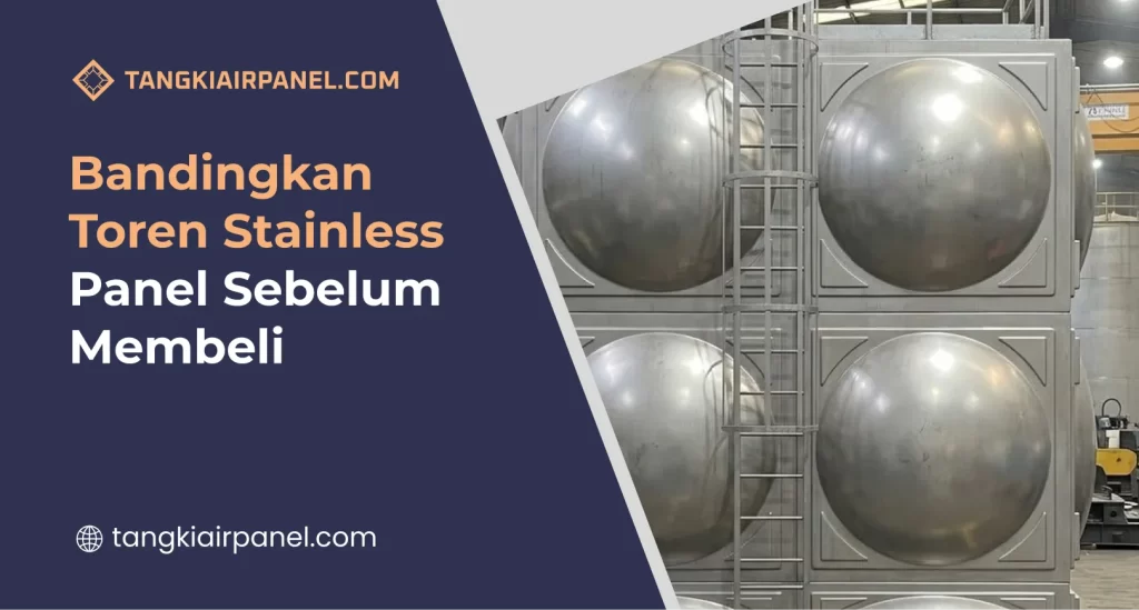 Bandingkan Toren Stainless Panel Sebelum Membeli