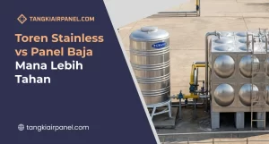 Toren Stainless vs Panel Baja Mana Lebih Tahan