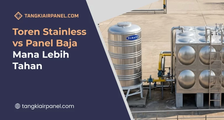Toren Stainless vs Panel Baja Mana Lebih Tahan