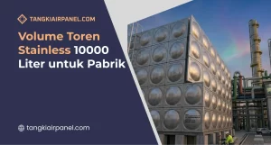 Volume Toren Stainless 10000 Liter untuk Pabrik