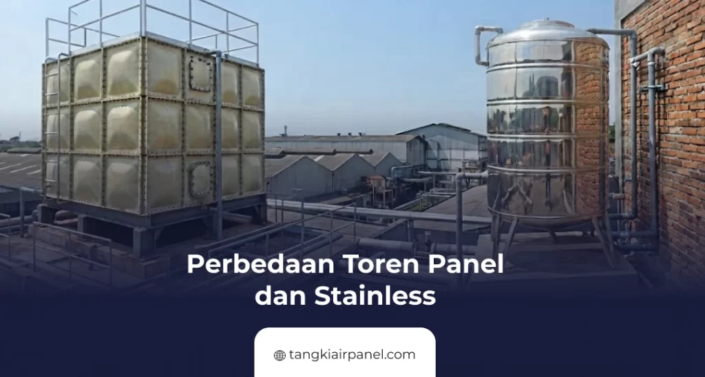 Perbedaan Toren Panel dan Stainless