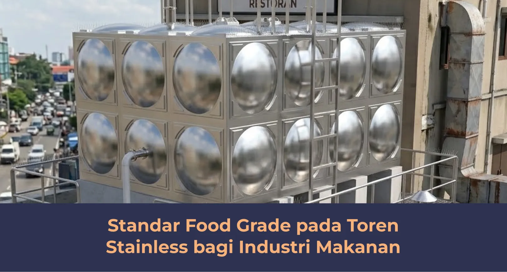 Standar Food Grade pada Toren Stainless bagi Industri Makanan