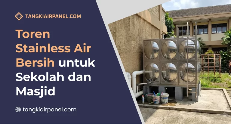 Toren Stainless Air Bersih untuk Sekolah dan Masjid