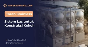 Toren Stainless Sistem Las untuk Konstruksi Kokoh