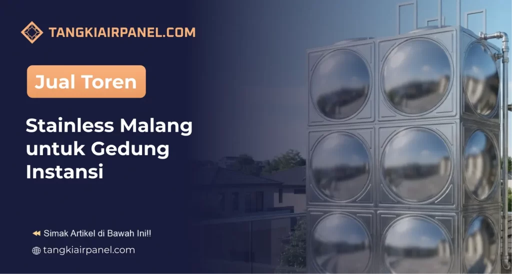 Jual Toren Stainless Malang untuk Gedung Instansi