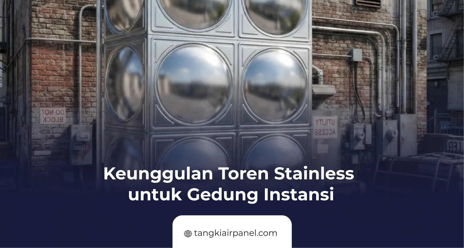 Keunggulan Toren Stainless untuk Gedung Instansi