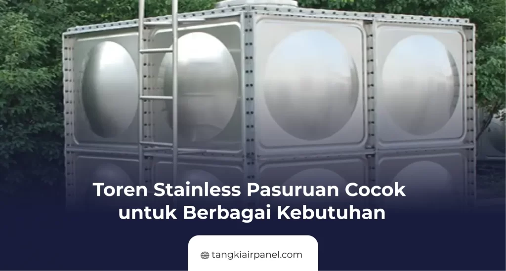 Toren Stainless Pasuruan Cocok untuk Berbagai Kebutuhan